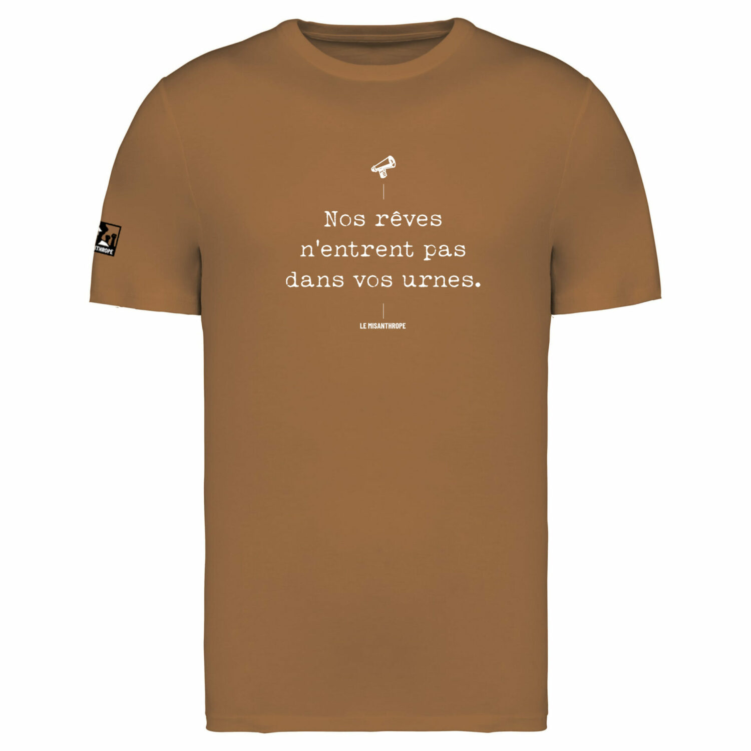 T-shirt militant "Nos rêves n'entrent pas dans vos urnes"