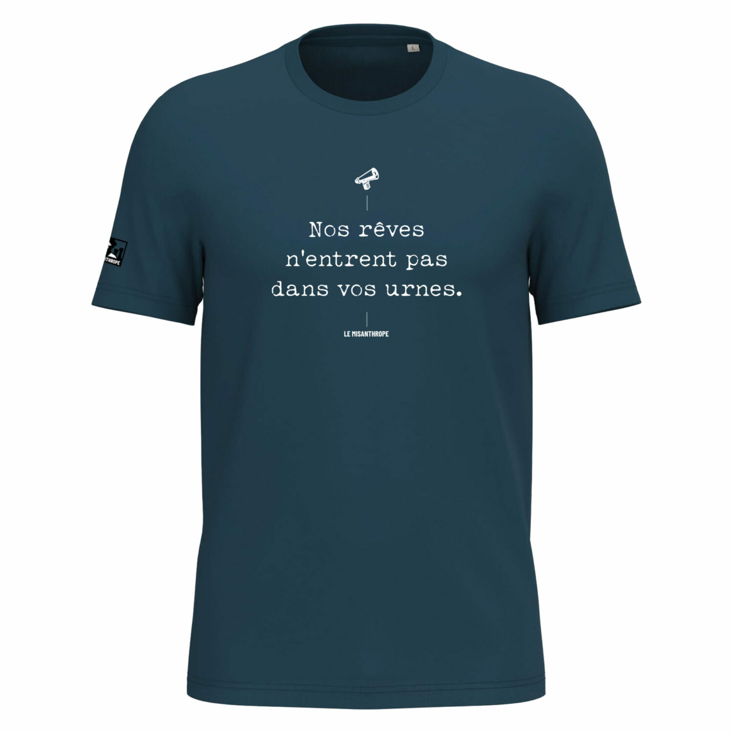 T-shirt militant "Nos rêves n’entrent pas dans vos urnes" en coton bio – vêtement engagé et politique