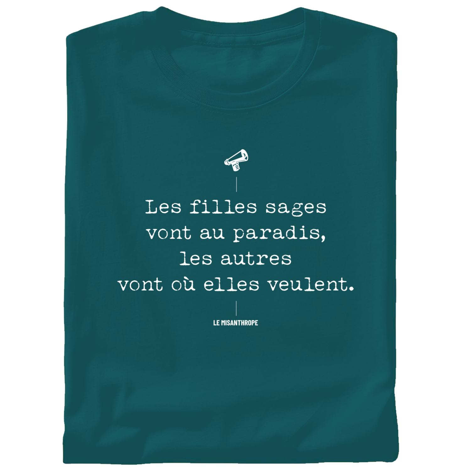 T-shirt militant en coton bio "Les filles sages vont au paradis, les autres vont où elles veulent", conçu par Le Misanthrope.