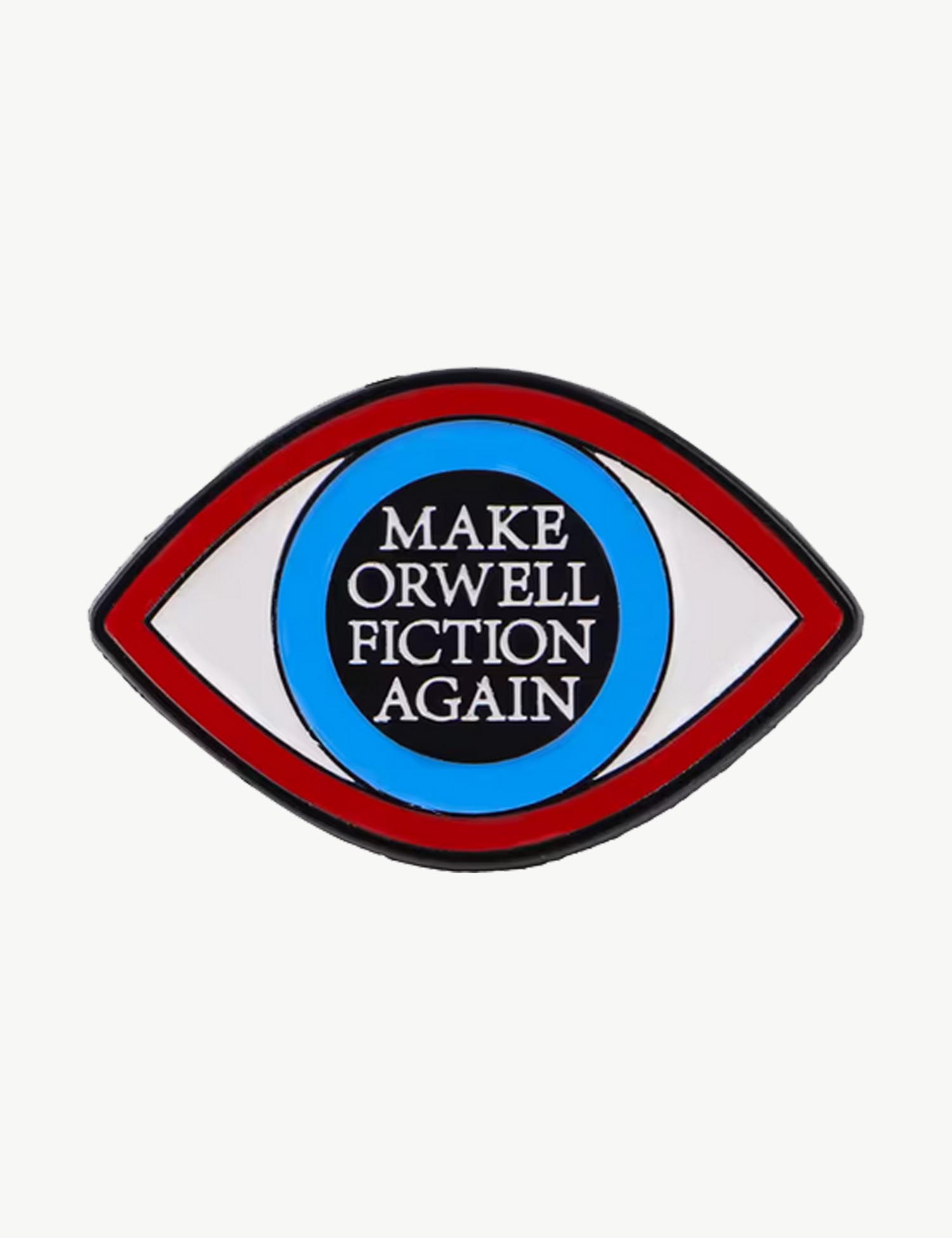 Pin's militant "Make Orwell fiction again"