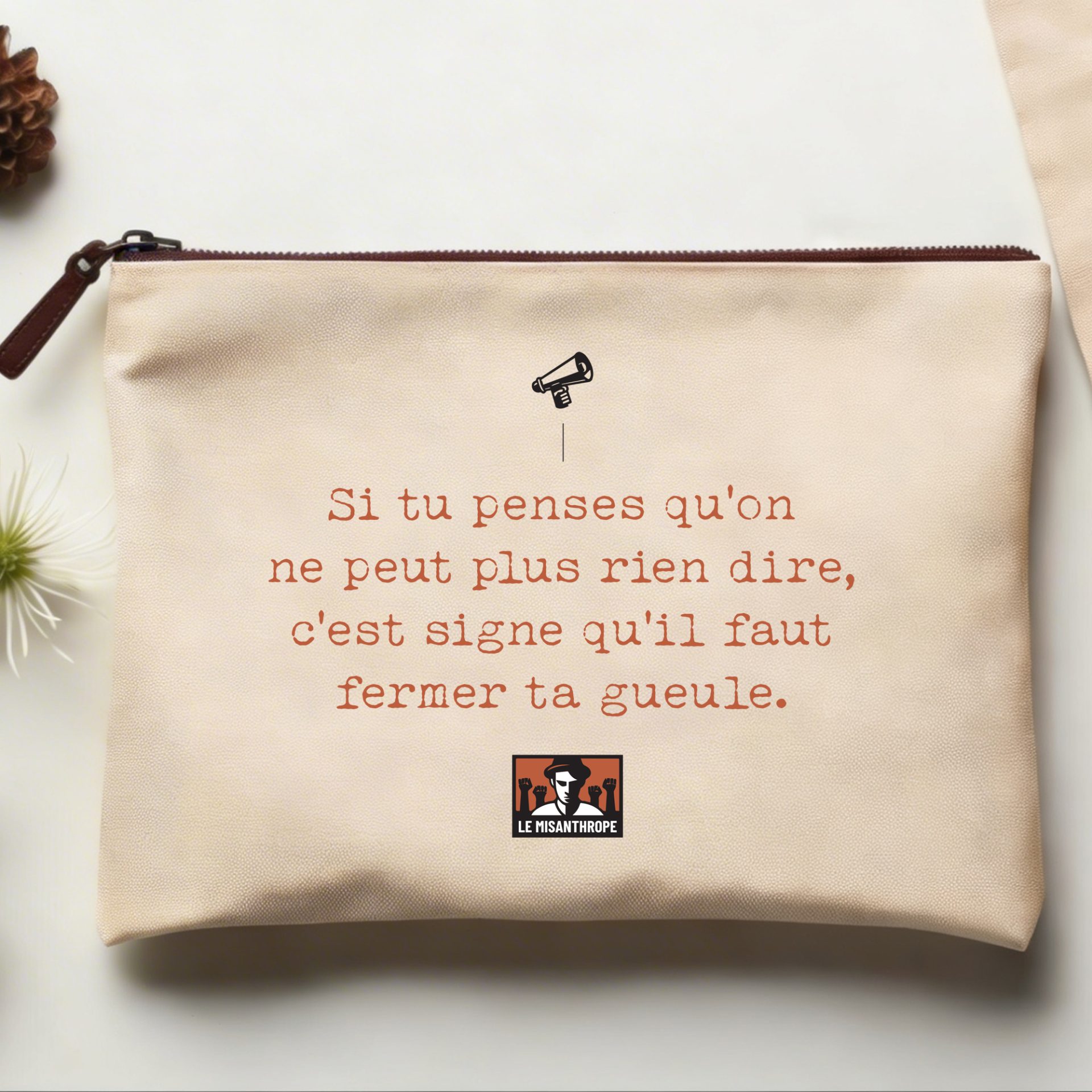 Pochette militante coton écru Si tu penses qu’on ne peut plus rien dire c’est signe qu’il faut fermer ta gueule
