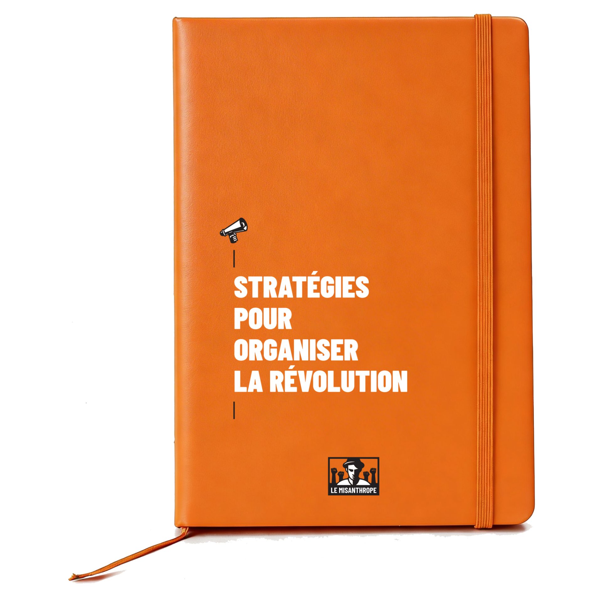 cahier militant A5 stratégie pour organiser la révolution Le Misanthrope