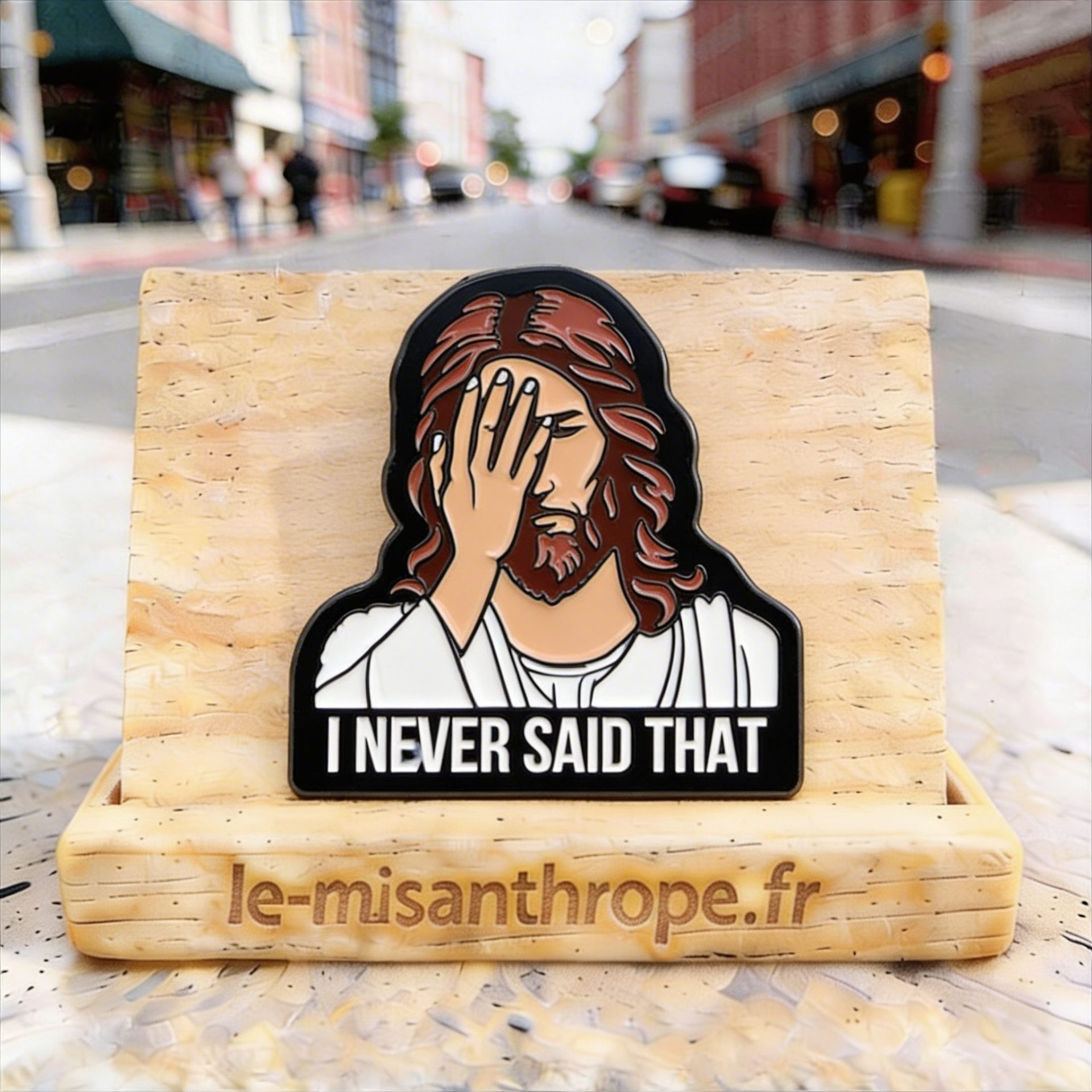 Pin’s militant I never said that avec Jésus désolé se tenant la tête