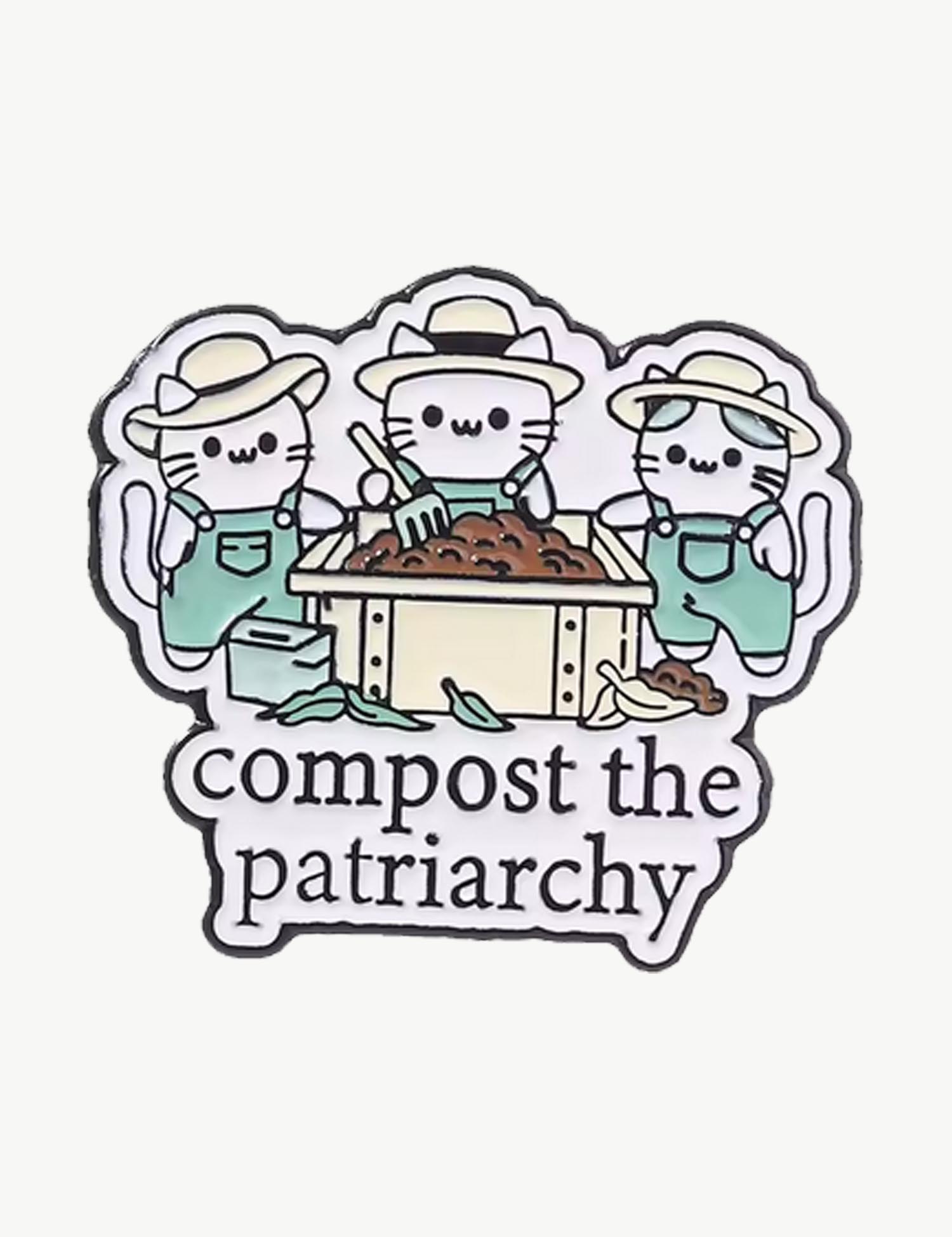 Pin's féministe "Compost the Patriarchy"
