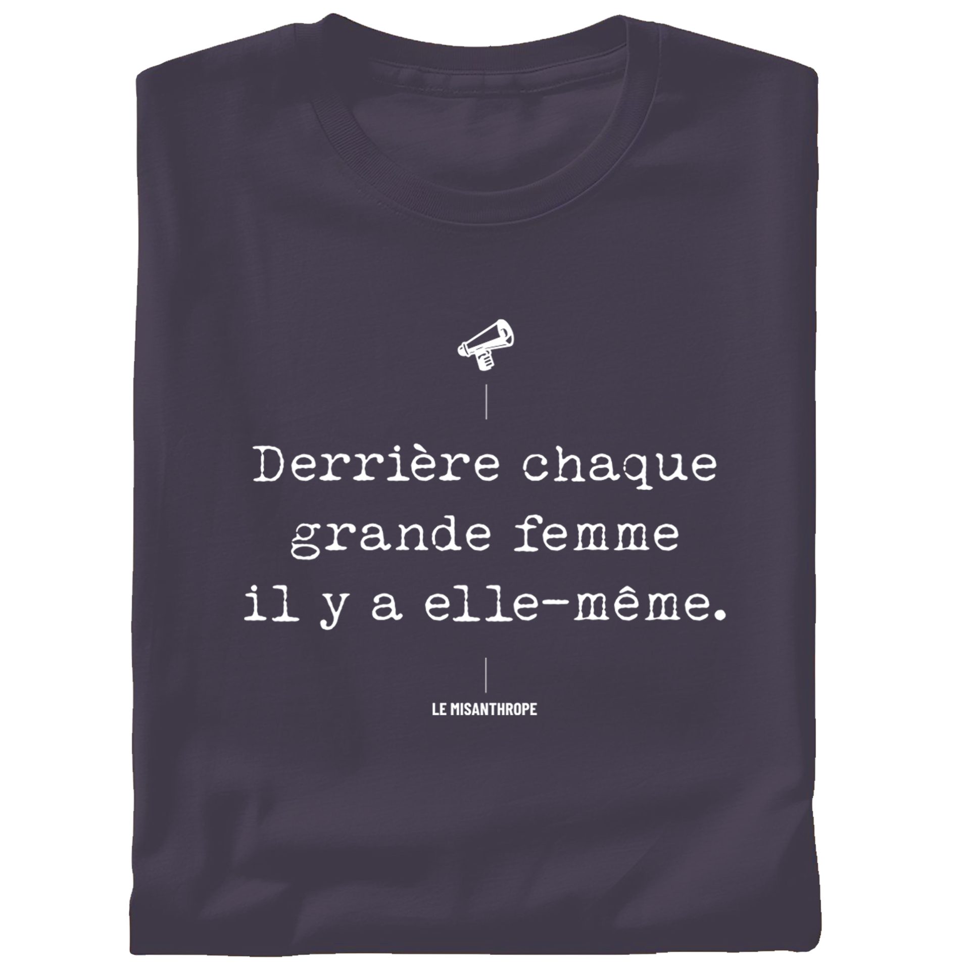 T-shirt féministe derrière chaque grande femme il y a elle même coton bio message engagé femme