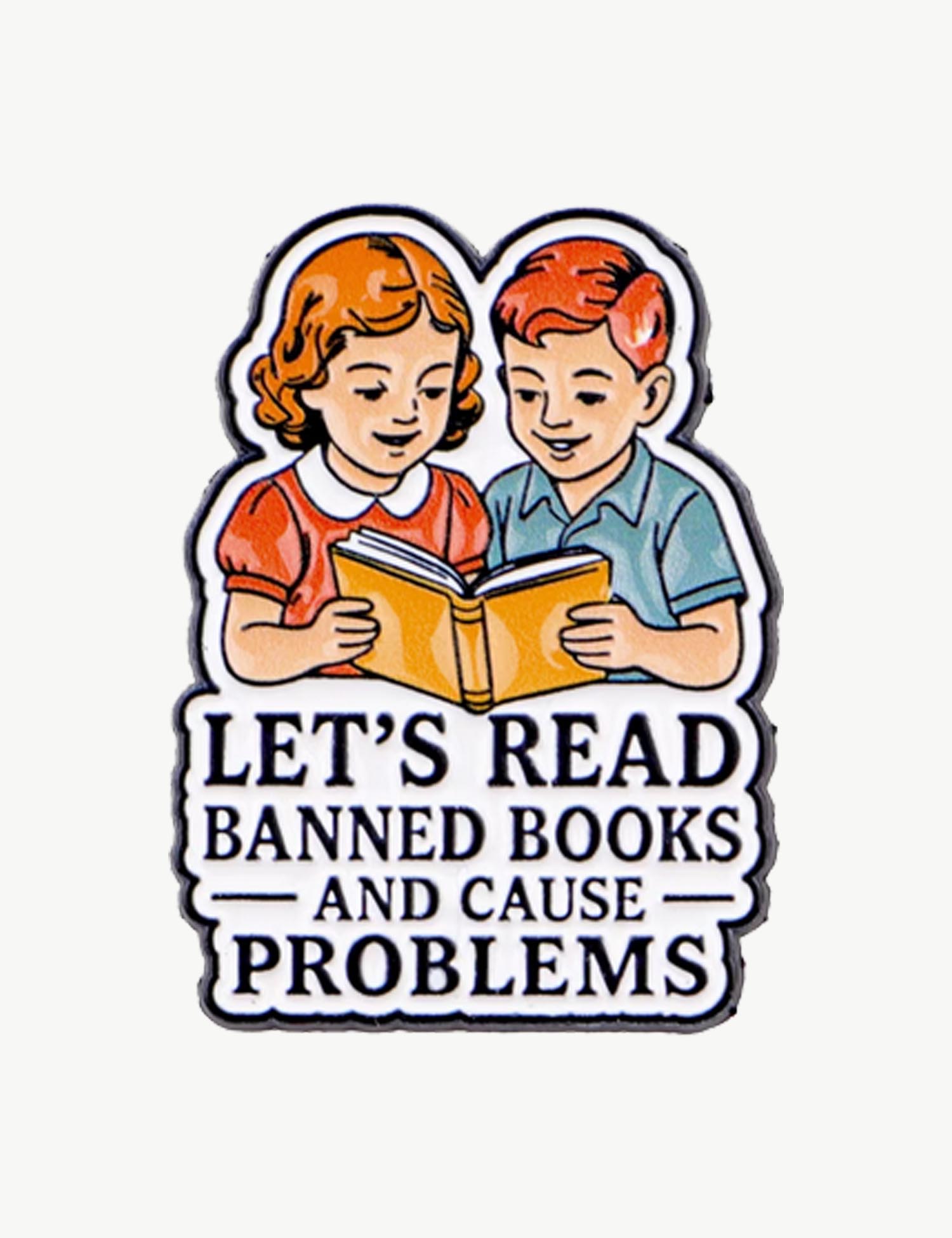 Pin's militant " Let's read banned books"