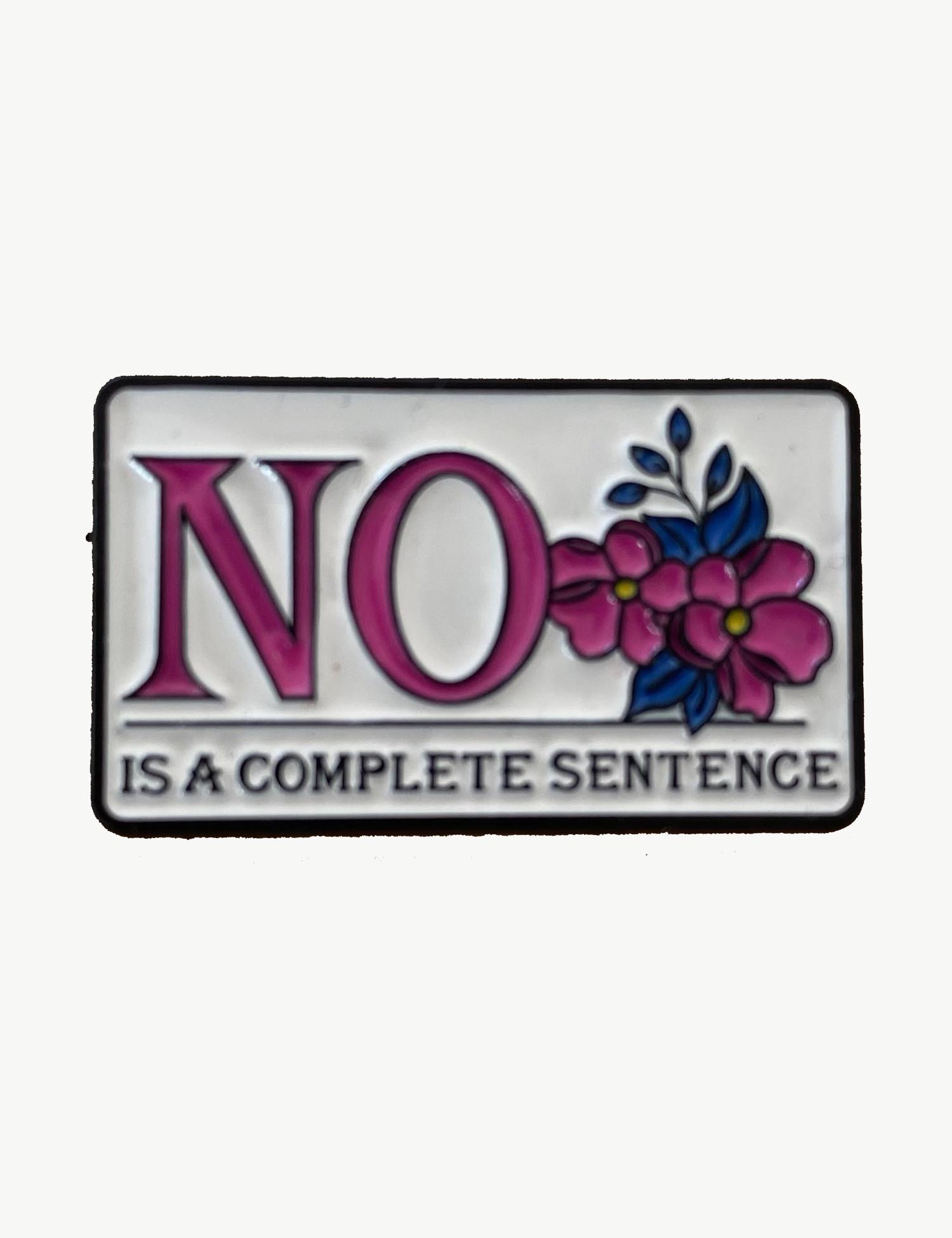Pin's féministe "No is a complete sentence"