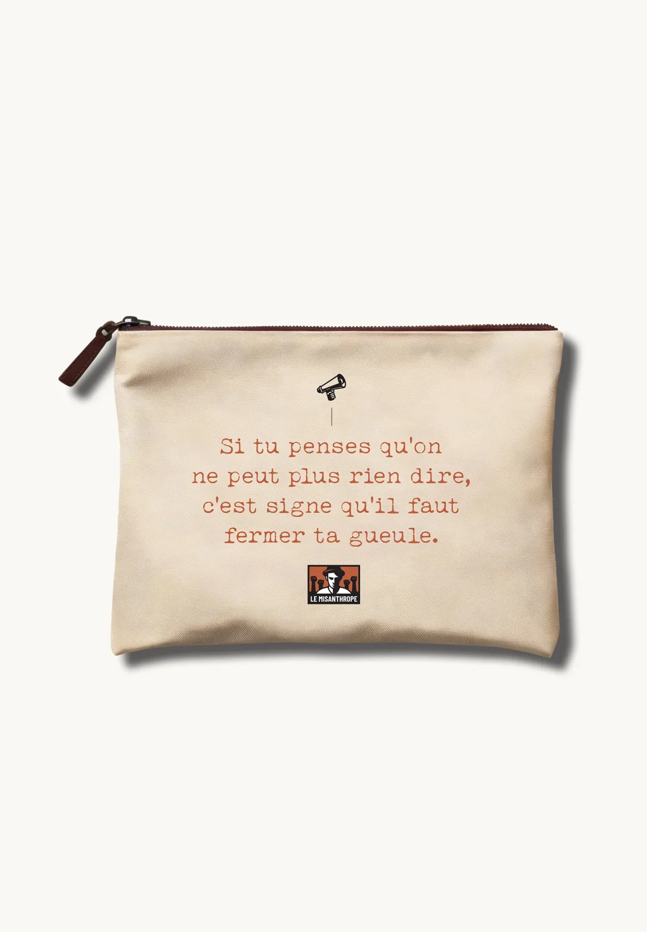 Pochette militante coton écru Si tu penses qu’on ne peut plus rien dire c’est signe qu’il faut fermer ta gueule