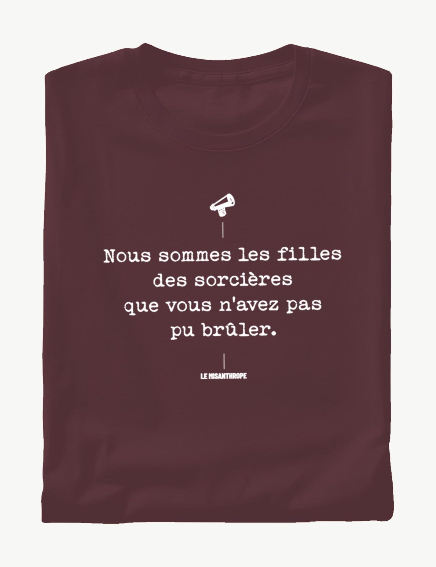 T-shirt militant en coton bio "Nous sommes les filles des sorcières que vous n'avez pas pu brûler", conçu par Le Misanthrope.
