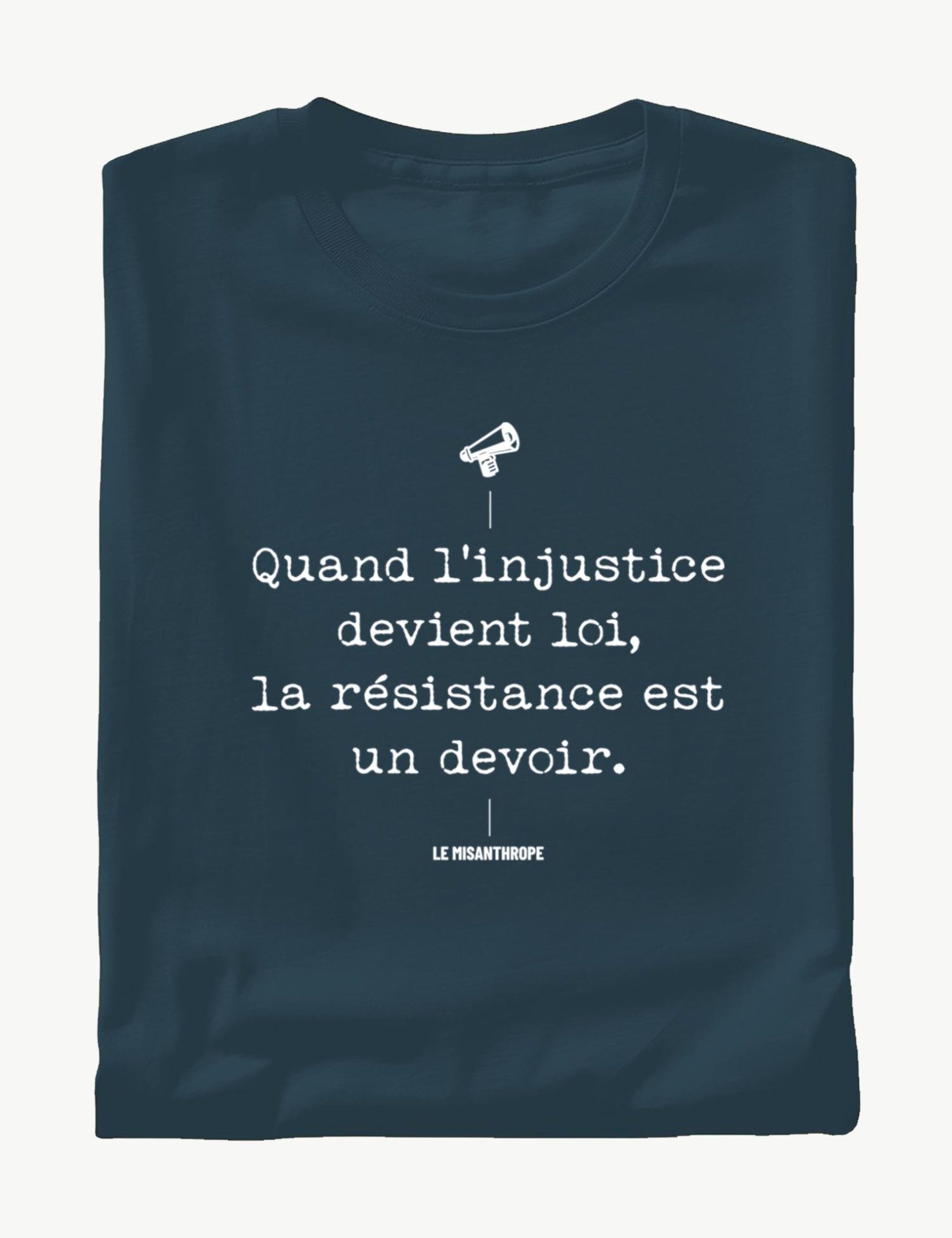 T-shirt militant en coton bio avec le slogan « Quand l'injustice devient loi, la résistance est un devoir », imprimé dans les Cévennes
